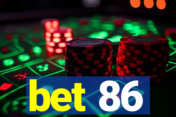 bet 86
